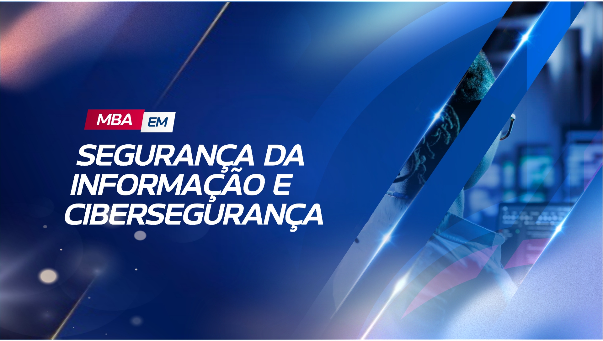 MBA EM SEGURANÇA DA INFORMAÇÃO E CIBERSEGURANÇA