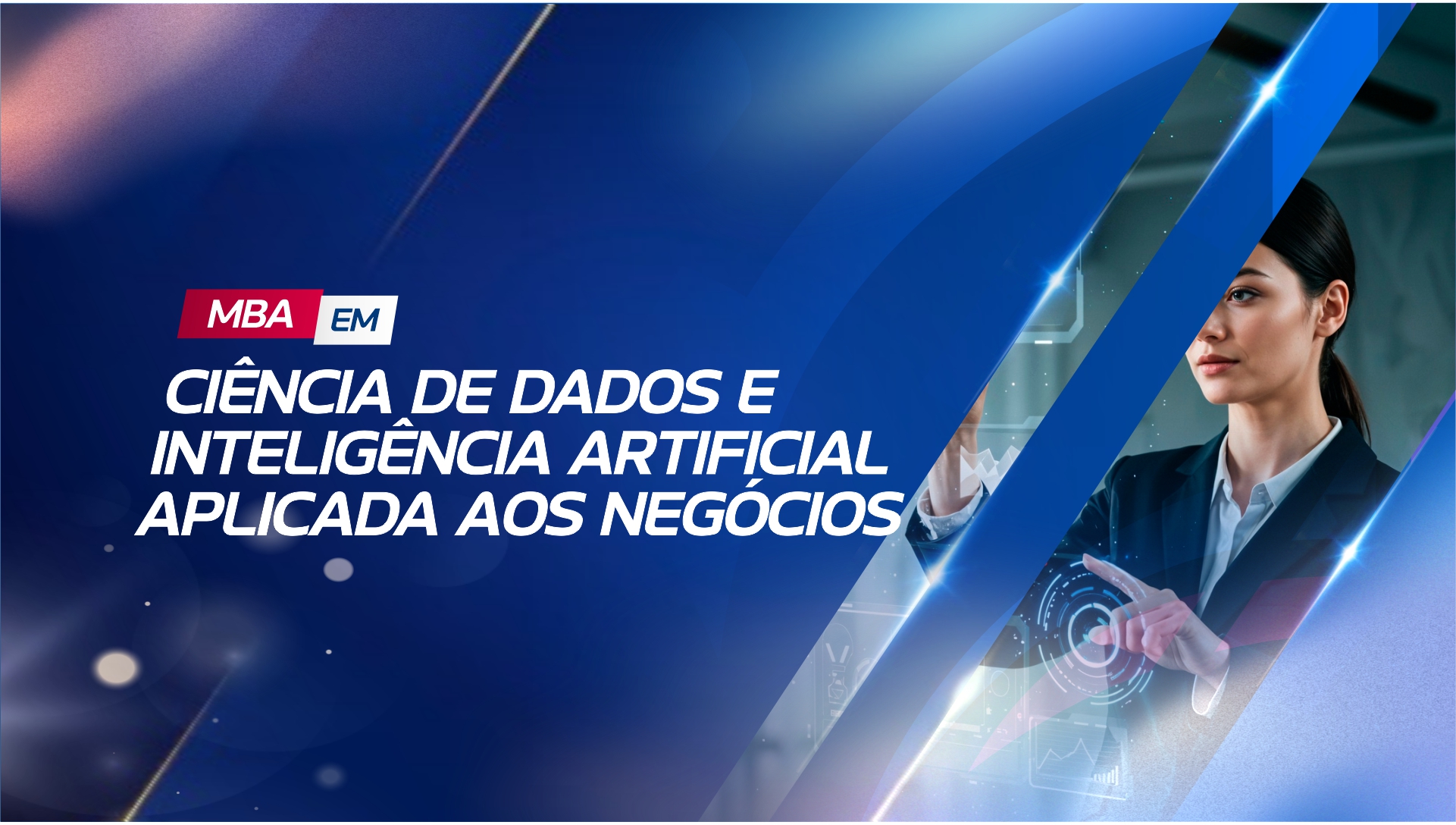 MBA EM CIÊNCIA DE DADOS E INTELIGÊNCIA ARTIFICIAL APLICADA AOS NEGÓCIOS