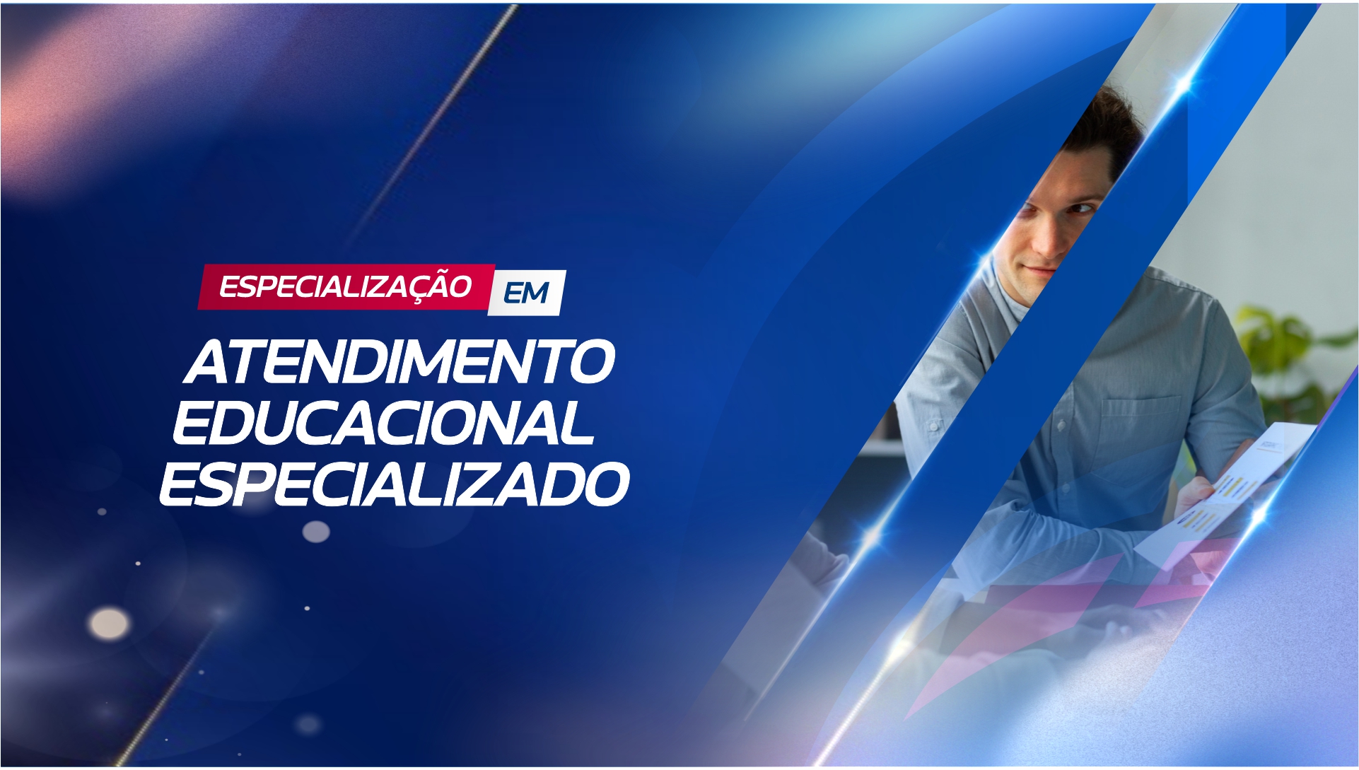 ESPECIALIZAÇÃO EM ATENDIMENTO EDUCACIONAL ESPECIALIZADO